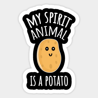 My Spirit Animal Is A Potato Sticker